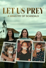 watch free Let Us Prey: A Ministry of Scandals hd online