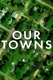 Watch Free Our Towns Full Movies Bflix