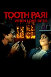 Watch Free Tooth Pari: When Love Bites Full Movies Bflix