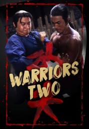 Watch Free Warriors Two Full Movies Bflix