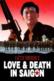 Watch Free A Better Tomorrow III: Love and Death in Saigon Full Movies Bflix