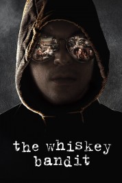 Watch Free The Whiskey Bandit Movies HD Online Soap2Day