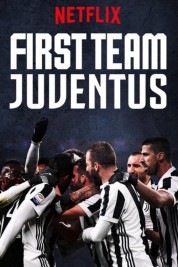 Watch Free First Team: Juventus Full Movies Bflix