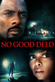 Watch Free No Good Deed Full Movies Bflix