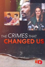 Watch free The Crimes that Changed Us HD online