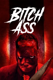 Watch Free Bitch Ass Full Movies Bflix