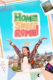 Watch Free Home Sweet Rome! Movies HD Online Soap2Day