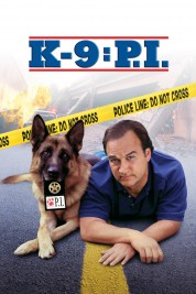 Watch Free K-9: P.I. Full Movies Bflix