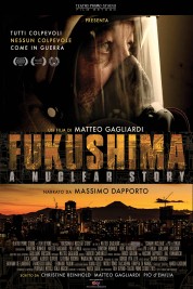 Watch Free Fukushima: A Nuclear Story Full Movies Bflix