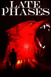 Watch Free Late Phases Full Movies Bflix