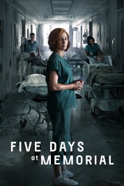 Watch Free Five Days at Memorial Full Movies Bflix