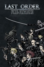 Watch Free Last Order: Final Fantasy VII Movies HD Online Soap2Day