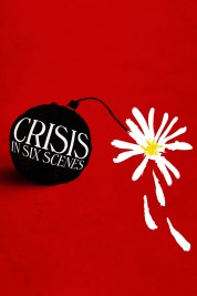 Watch Free Crisis in Six Scenes Full Movies Bflix