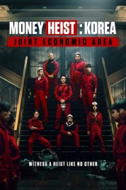 Watch Free Money Heist: Korea - Joint Economic Area Full Movies Bflix