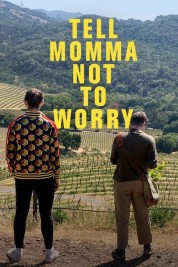 Watch Free Tell Momma Not to Worry Full Movies Bflix