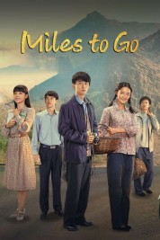 Watch Free Miles to Go Full Movies Bflix