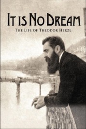 Watch Free It Is No Dream: The Life Of Theodor Herzl Full Movies Bflix