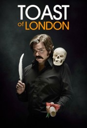 Watch Free Toast of London Full Movies Bflix