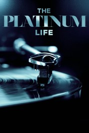 Watch Free The Platinum Life Full Movies Bflix