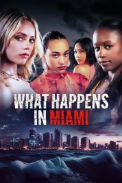 Watch Free What Happens in Miami Full Movies Bflix