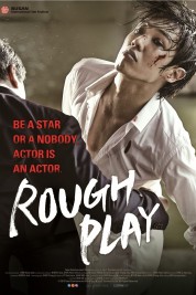 Watch Free Rough Play Full Movies Bflix