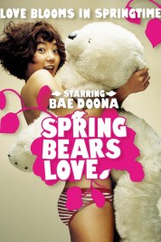 Watch Free Spring Bears Love Full Movies Bflix