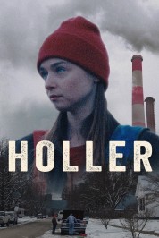 Watch Free Holler Full Movies Bflix