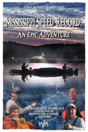 Watch Mississippi Speed Record: An Epic Adventure movies free SOAP2DAY