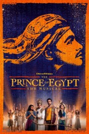 Watch Free The Prince of Egypt: The Musical Full Movies Bflix