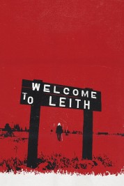 Watch Free Welcome to Leith Full Movies Bflix