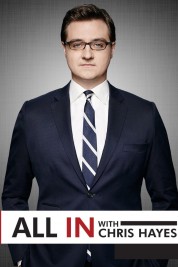 Watch Free All In with Chris Hayes Full Movies Bflix