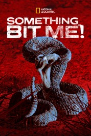 Watch Free Something Bit Me! Full Movies Bflix