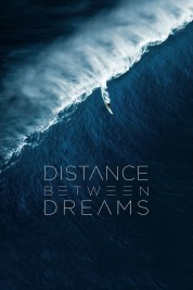 Watch Free Distance Between Dreams Full Movies Bflix