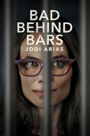 Watch Free Bad Behind Bars: Jodi Arias Full Movies Bflix