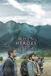 Watch Free When Heroes Fly Full Movies Bflix