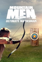 Watch Free Mountain Men Ultimate Marksman Full Movies Bflix