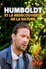 Humboldt et la redécouverte de la nature 2019