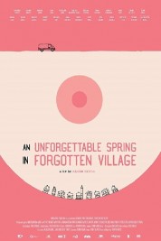 An Unforgettable Spring in a Forgotten Village 2019