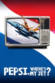 Watch Free Pepsi, Where's My Jet? Full Movies Bflix