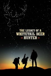 Watch Free The Legacy of a Whitetail Deer Hunter Full Movies Bflix