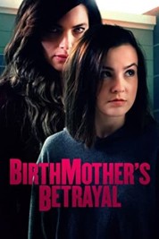 Watch Free Birthmother's Betrayal Full Movies Bflix