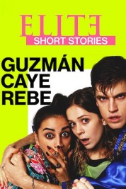 Watch Free Elite Short Stories: Guzmán Caye Rebe Full Movies Bflix