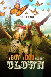 Watch Free The Boy, the Dog and the Clown Full Movies Bflix