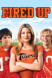 Watch Free Fired Up! Full Movies Bflix