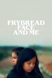 Watch Free Frybread Face and Me Full Movies Bflix