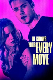 Watch Free He Knows Your Every Move Full Movies Bflix