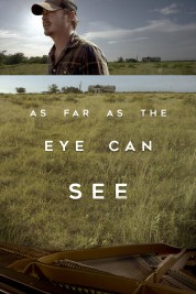 Watch Free As Far As The Eye Can See Full Movies Bflix