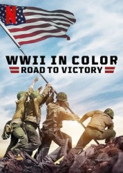 Watch Free WWII in Color: Road to Victory Full Movies Bflix