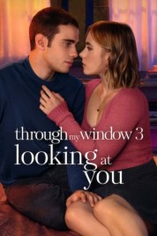 Watch Free Through My Window 3: Looking at You Full Movies Bflix