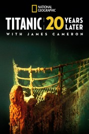 Watch Free Titanic: 20 Years Later with James Cameron Full Movies Bflix